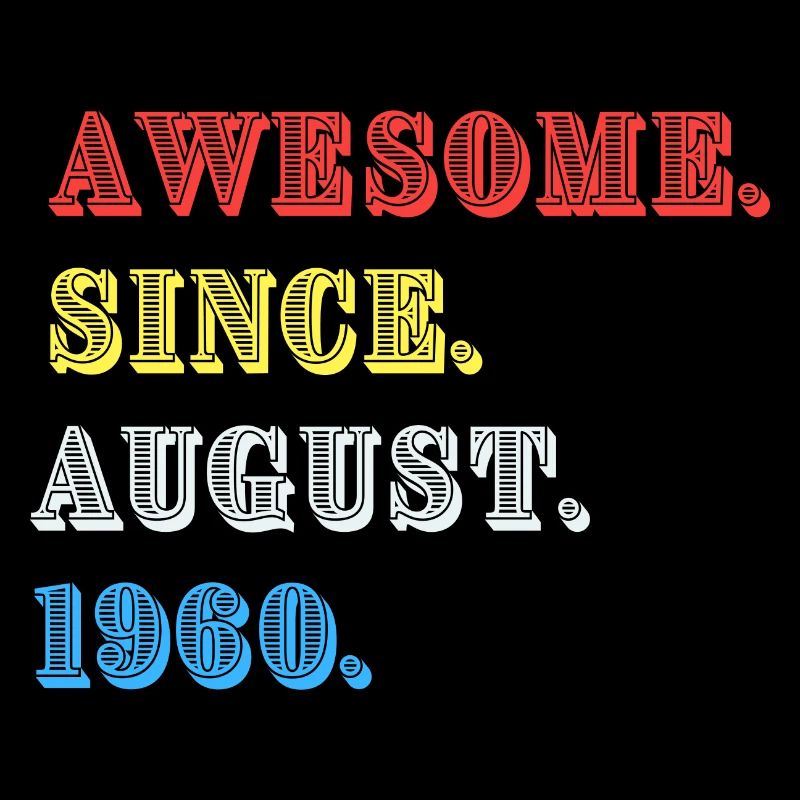 AWESOME SINCE AUGUST 1960