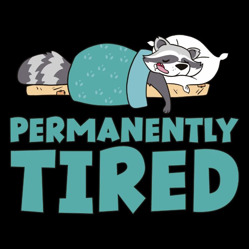 Permanently Tired 2