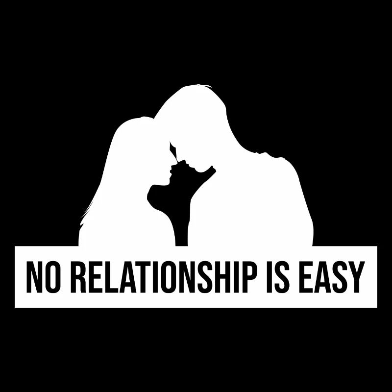 No relationship is easy