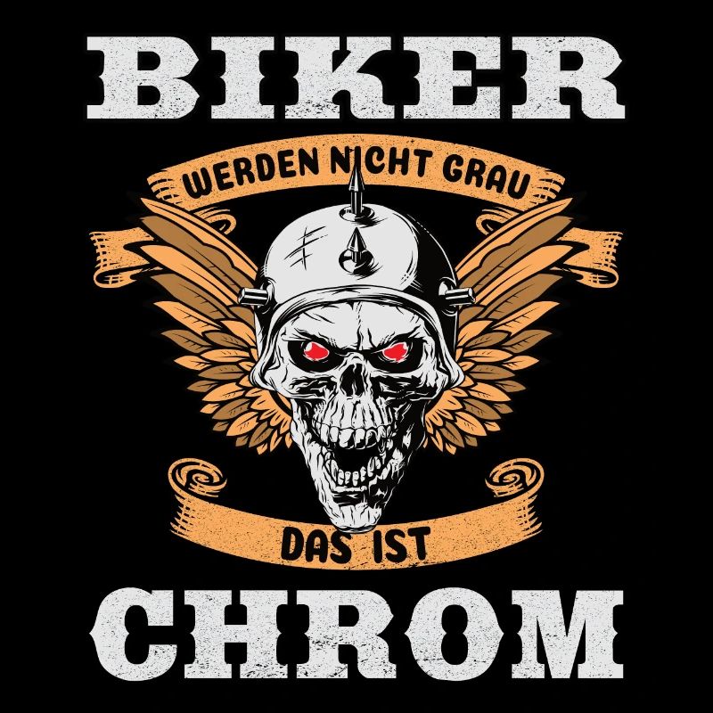 Biker werden nicht alt. Das ist Chrom!