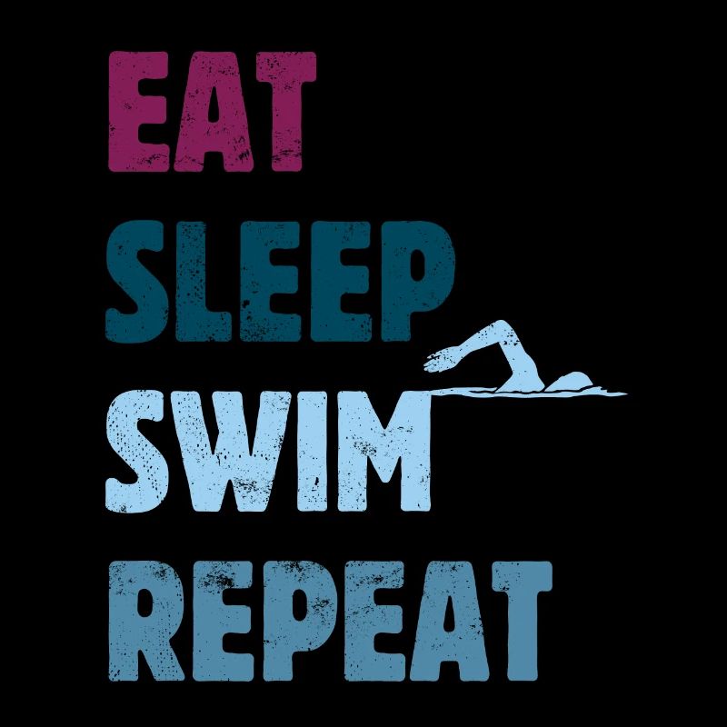 Eat Sleep Swim Repeat - Crawl Style - Crawl