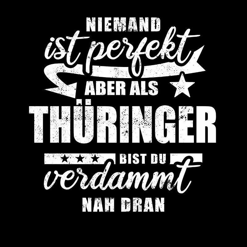 Niemand ist perfekt - Thüringer - Spruch