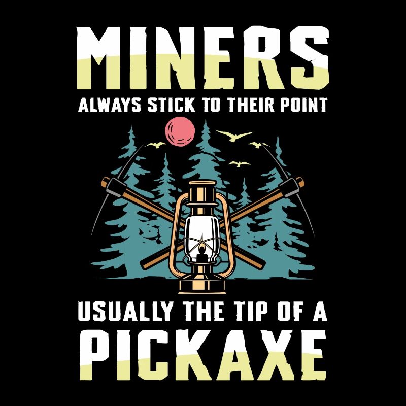 Miners Always Stick To Their Point