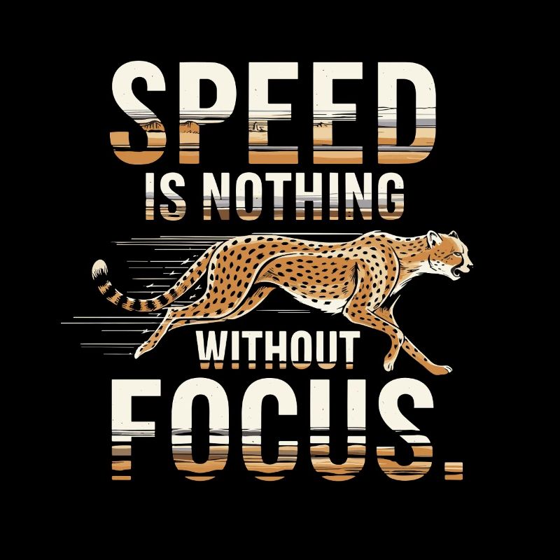 Speed is nothing without focus cheetah