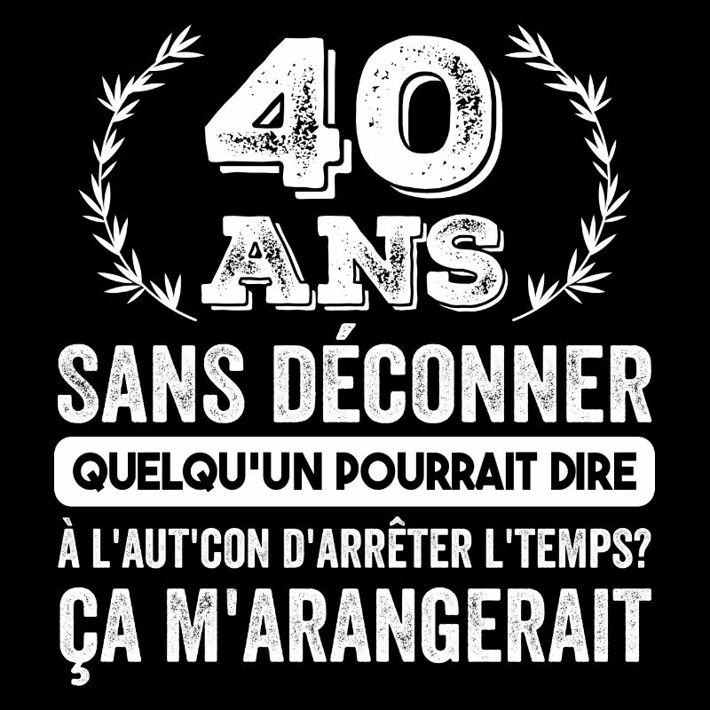 40 Ans Sans Déconner Cadeau D'anniversaire 40ans
