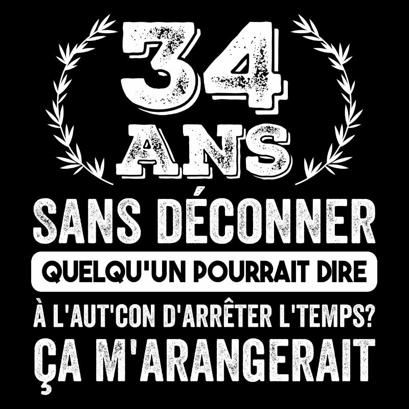 34 Ans Sans Déconner Cadeau D'anniversaire 34ans