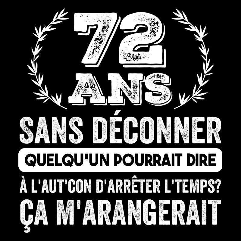 72 Ans Sans Déconner Cadeau D'anniversaire 72ans