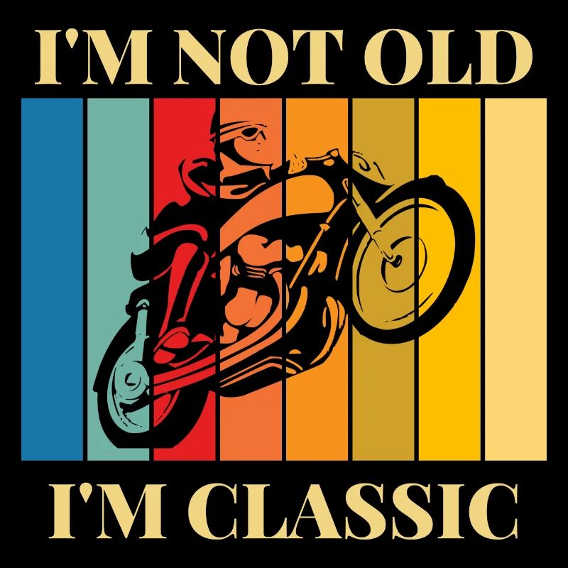 I'm not old, I'm a classic biker