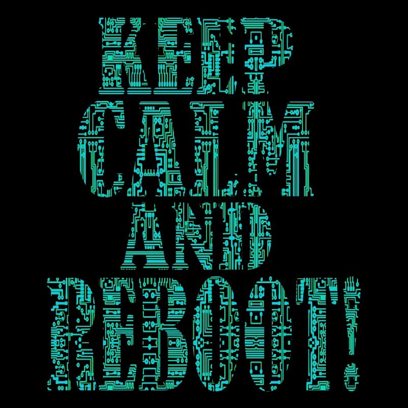 Keep calm and reboot - IT Admimistrator Admin EDV