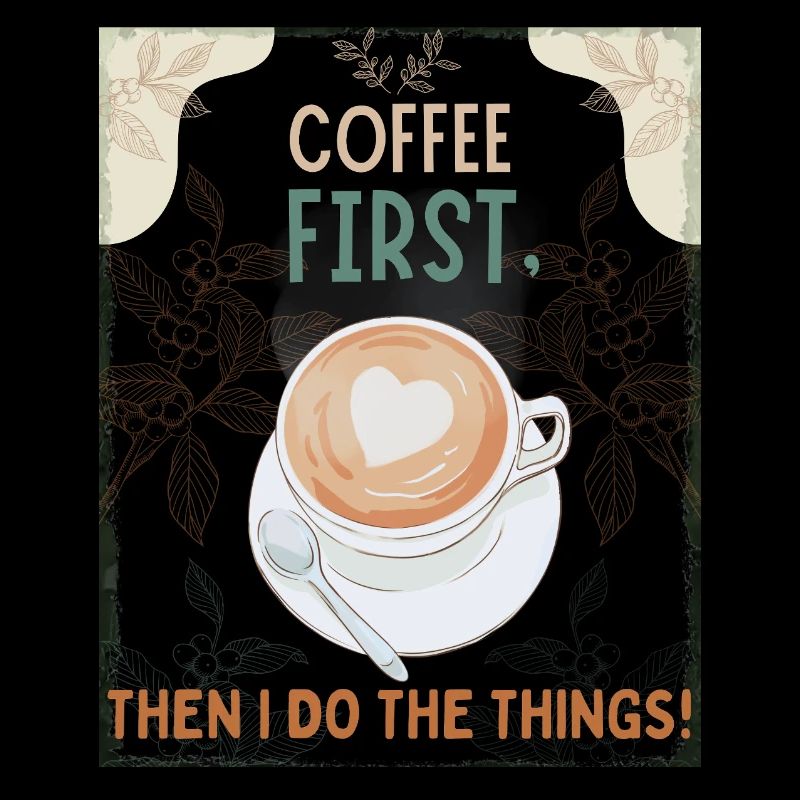 Coffee First – Then I Function