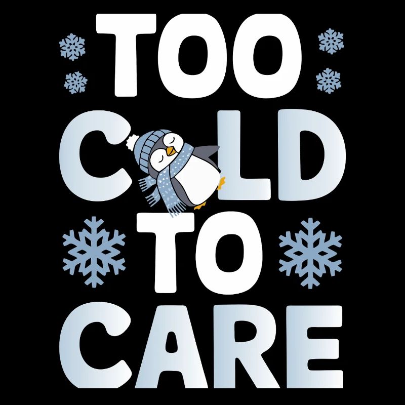 Too Cold To Care Penguin