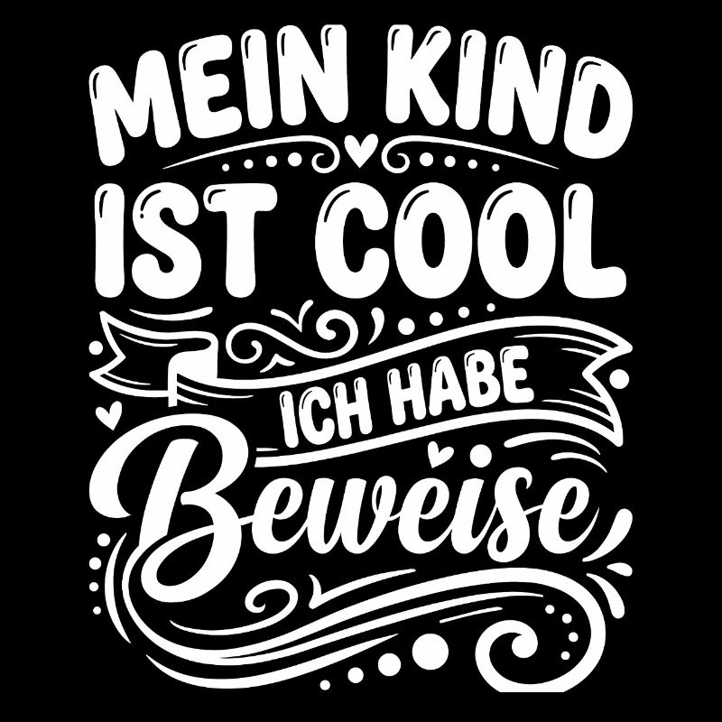 Mein Kind Ist Cool Beweise