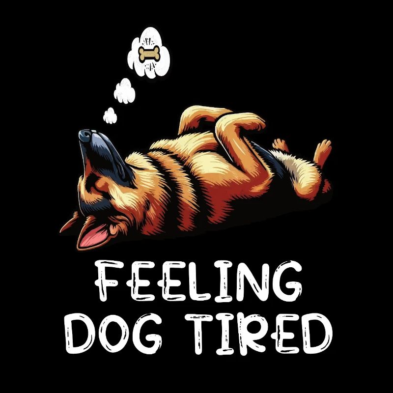 Feeling Dog Tired Deutscher Schäferhund 