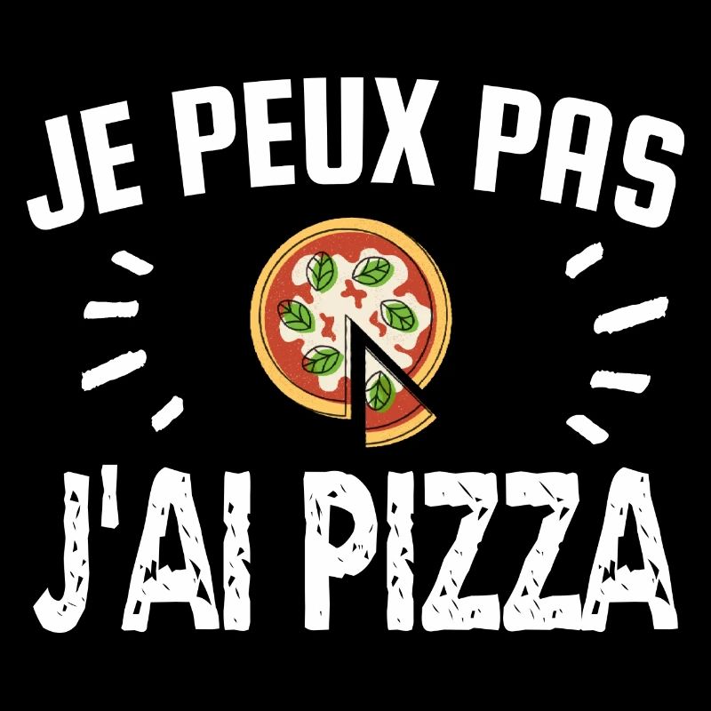 je peux pas j'ai pizza