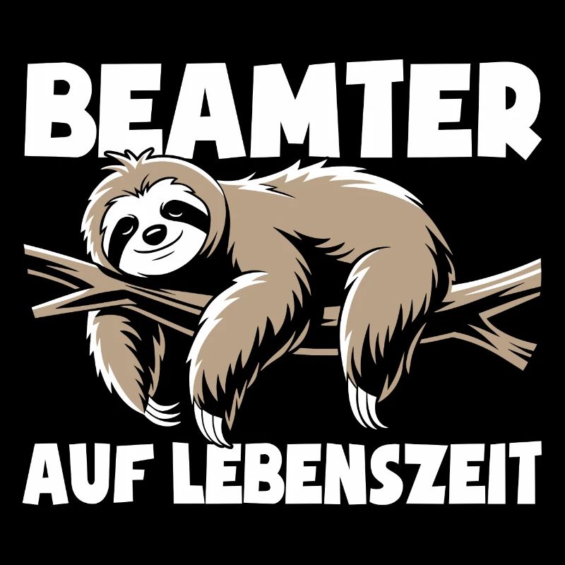 Faultier Beamter auf Lebenszeit - Spruch