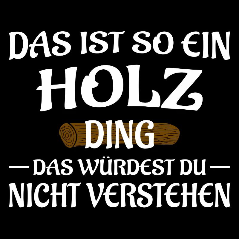 Holz Ding