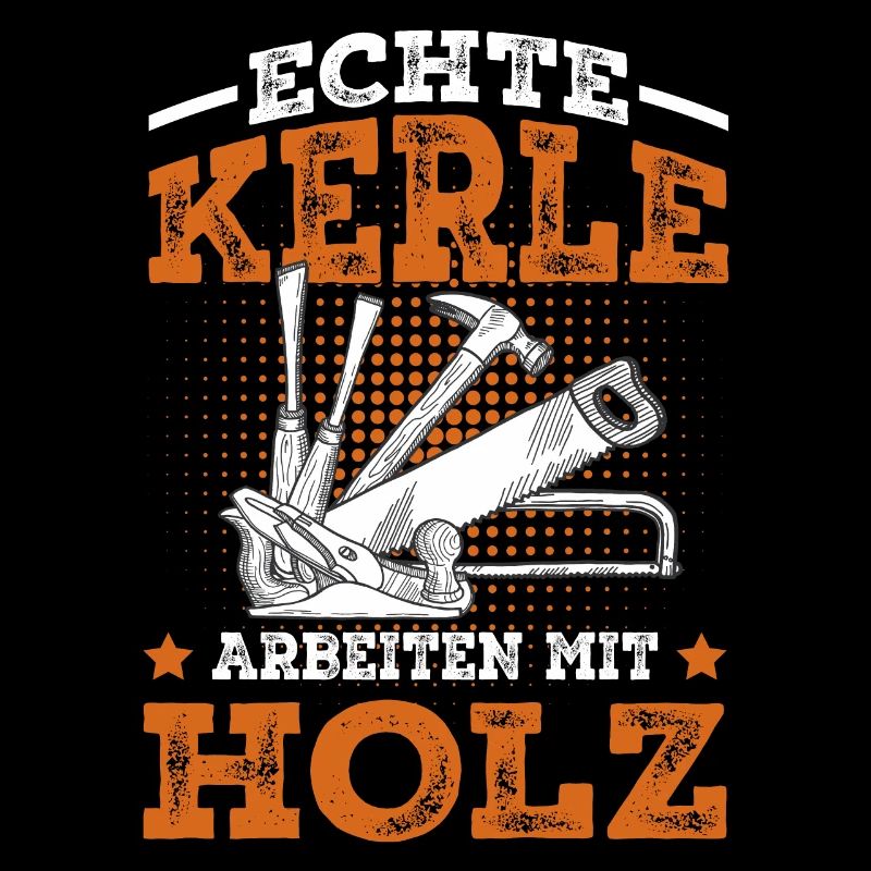 Tischler Schreiner Holz Spruch Handwerker