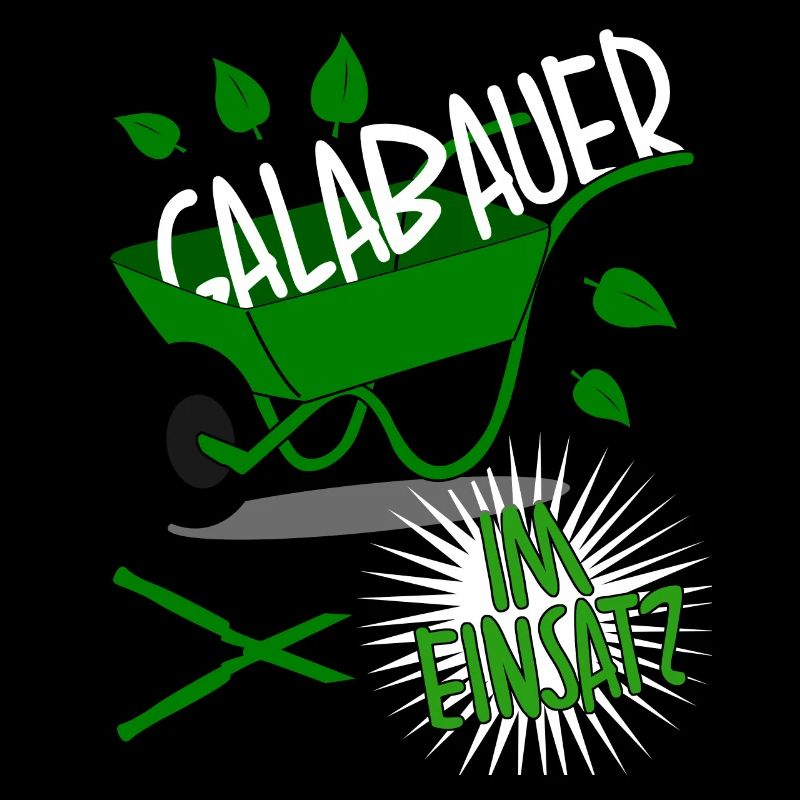 Galabau - Im Einsatz Spruch lustig