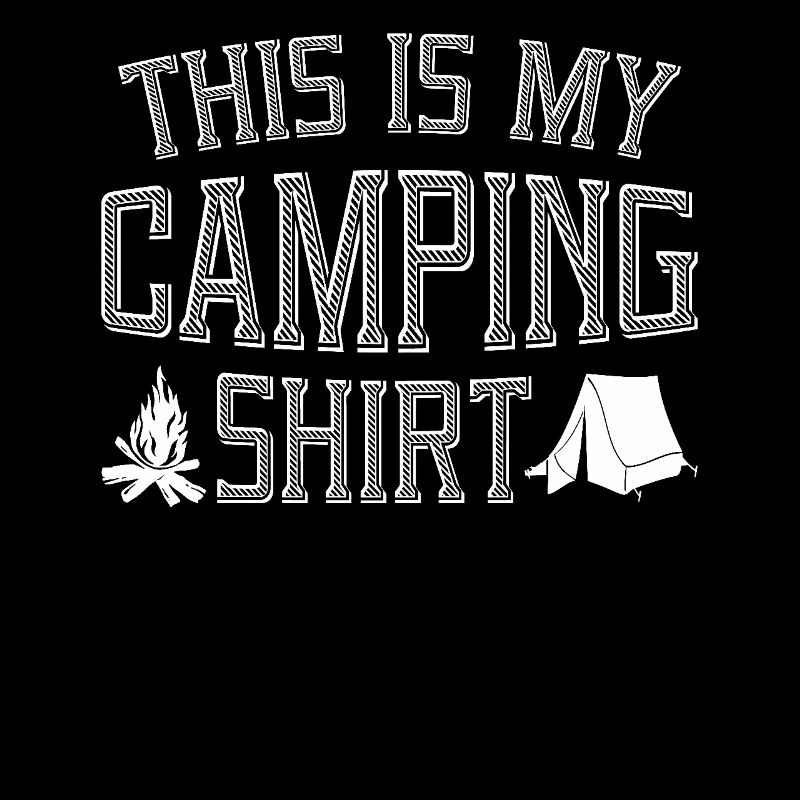 This Is My Camping Shirt Tent