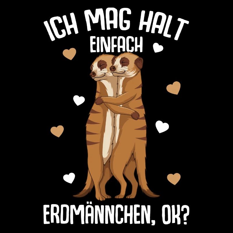 Ich mag halt Erdmännchen Kinder Mädchen
