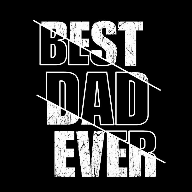 Best Dad Ever Forever