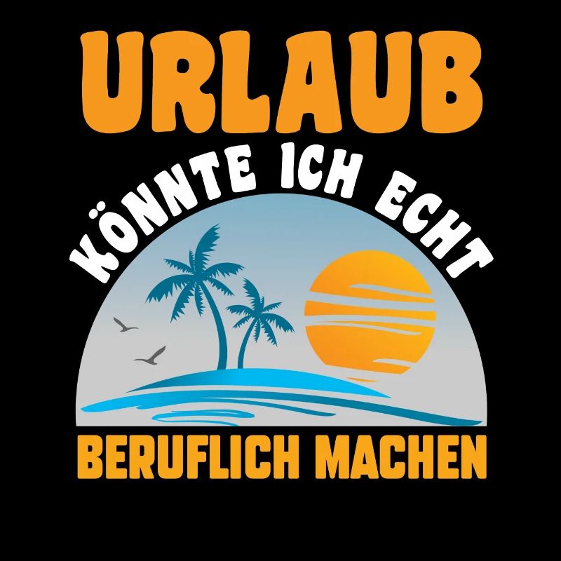 Urlaub könnte ich echt beruflich machen