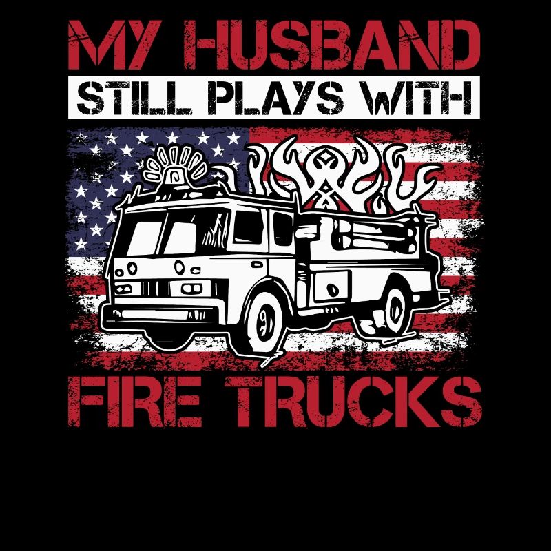 My husband is still playing with fire trucks
