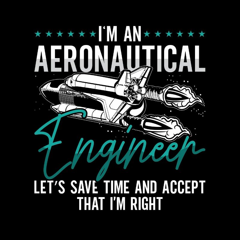 Aerospace I'm An Aeronautical Engineer Rocket