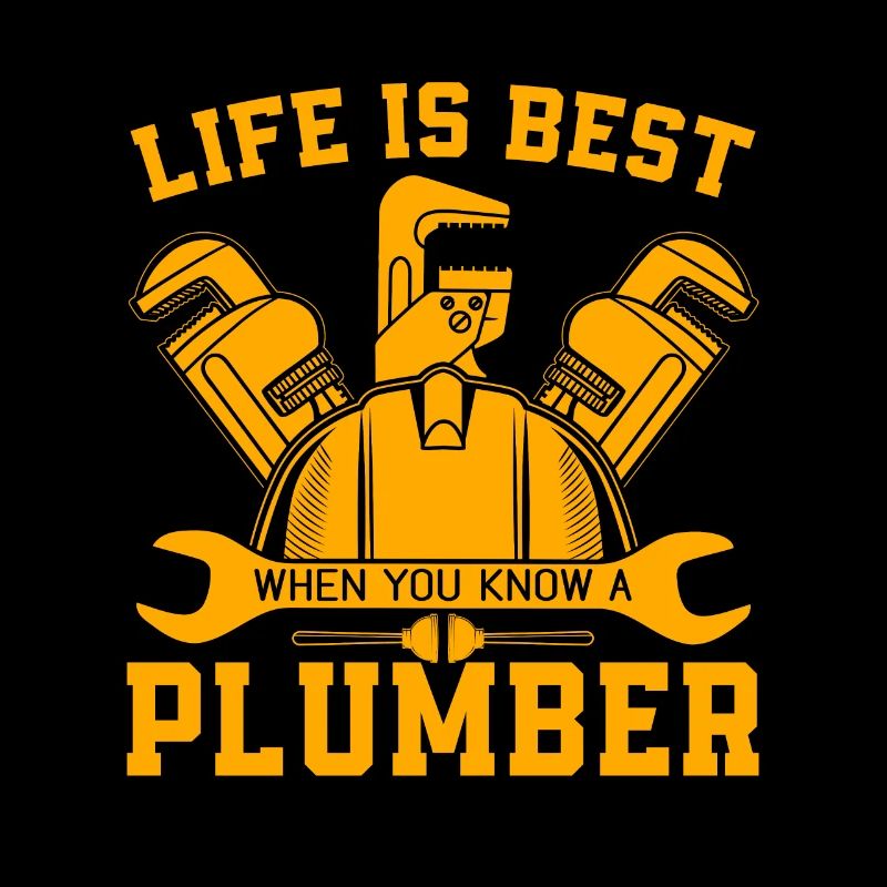 Plumber Life Is Best Tool Plumbing Pipe Plumbers