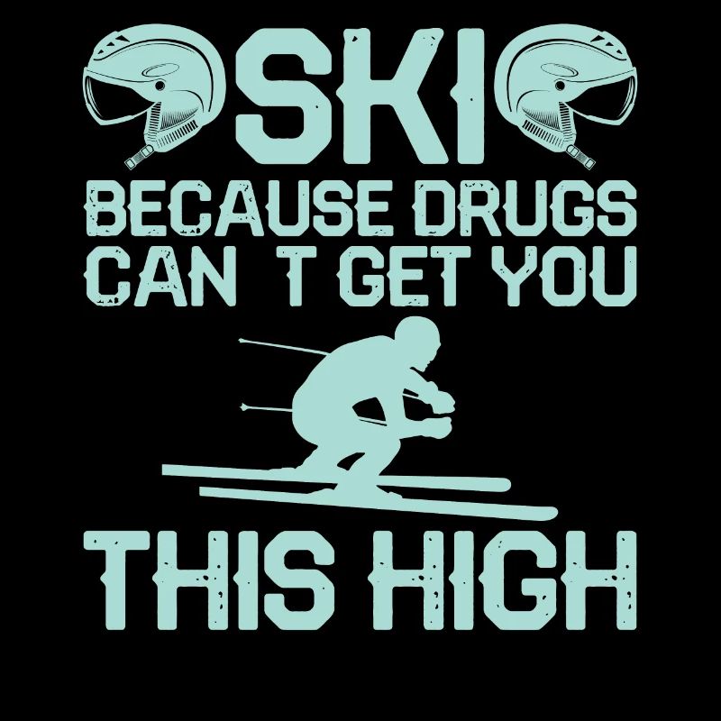 Skier parce que les drogues ne peuvent pas vous rendre si élevé