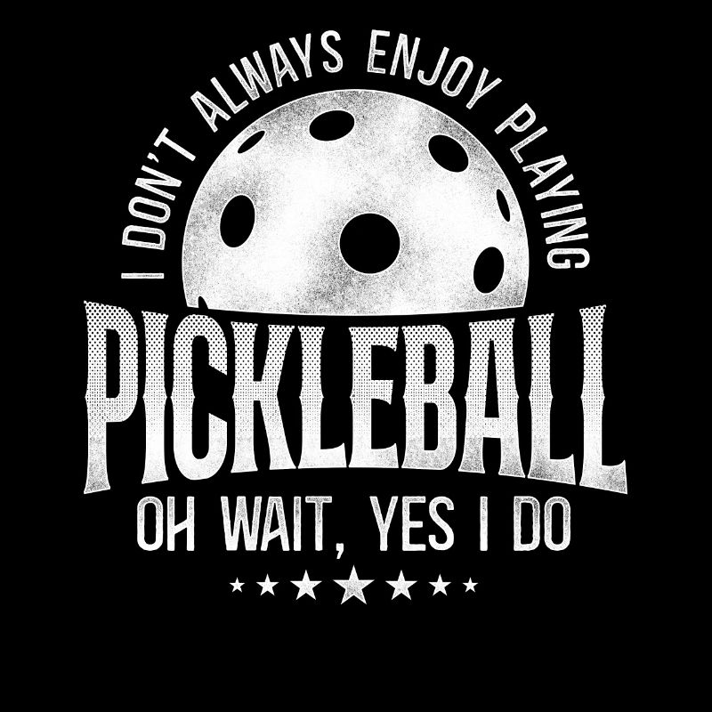 Pickleball I Don't Always Enjoy