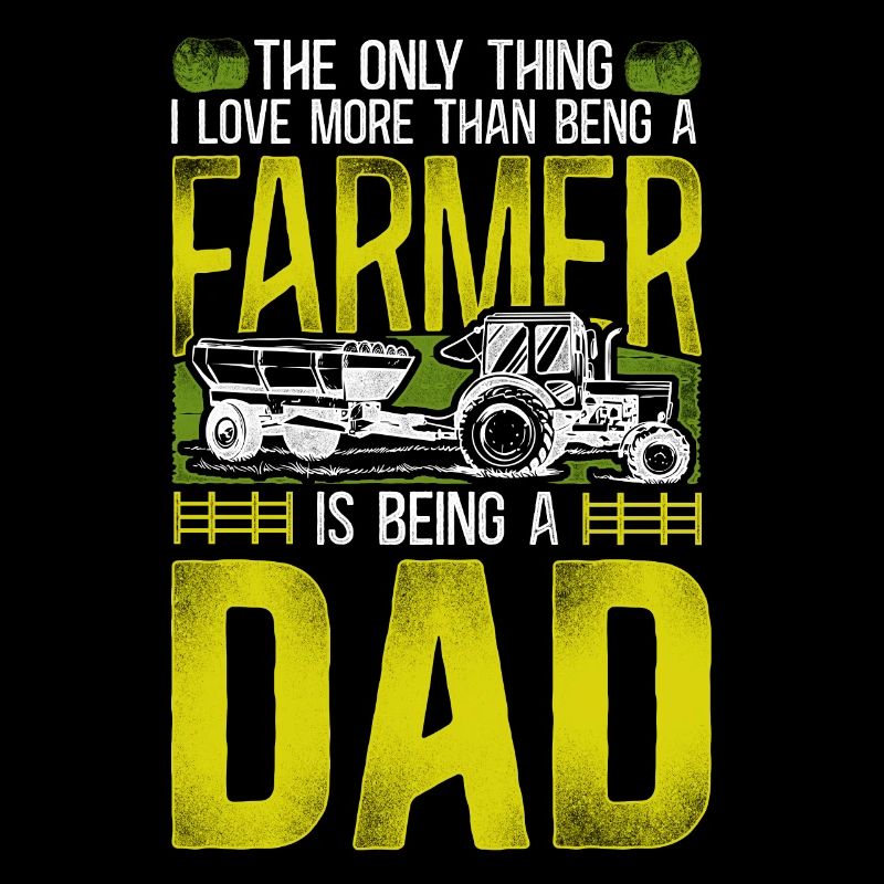 Farming Farmer Dad Father Tractor