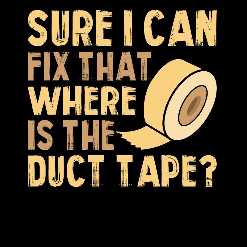 Surely I can fix this, where is the tape
