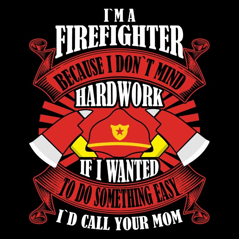 Ich Bin Ein Feuerwehrmann Weil Ich Harte Arbeit