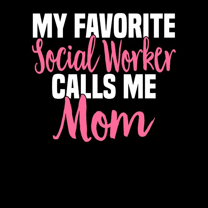 Social Work Social Work Social Work Mom