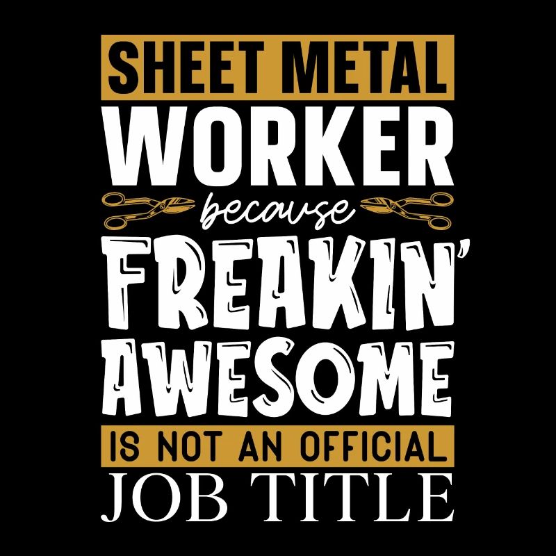 Sheet Metal Worker Because Sheet Metal Mechanic