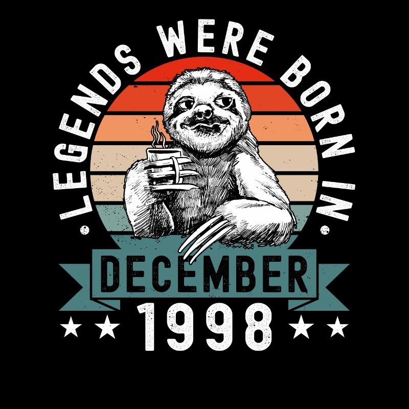 Legends Were Born In December 1998 Sloth Sloth