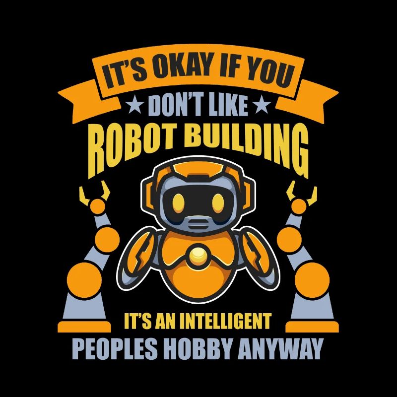 Robotics It's Okay If You Cyborg Robotics Engineer