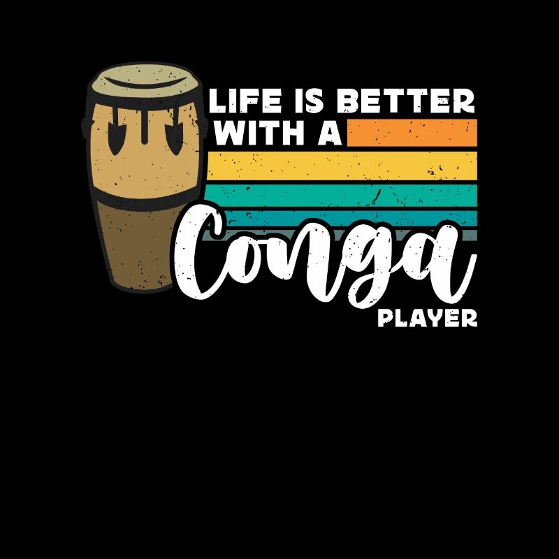 Conga Life Is Better With Retro Musical Instrument