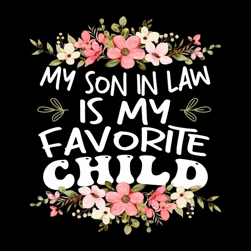 Mon gendre est mon enfant préféré