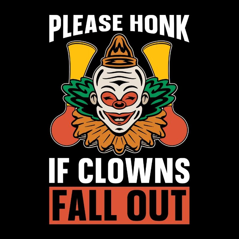 Circus Clown Please Honk If Clowns Circus Staff