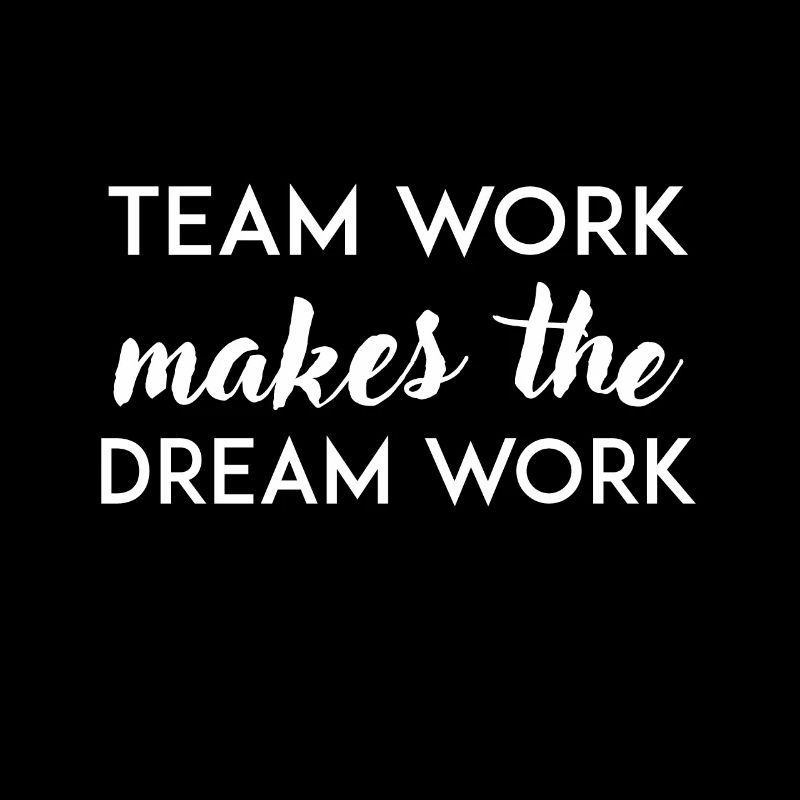 Teamwork makes the dream come true