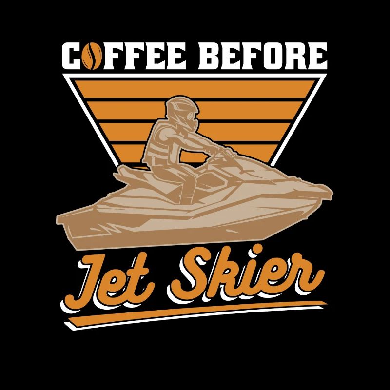Jet Skier Coffee Before Water Skiing Coffee Lover