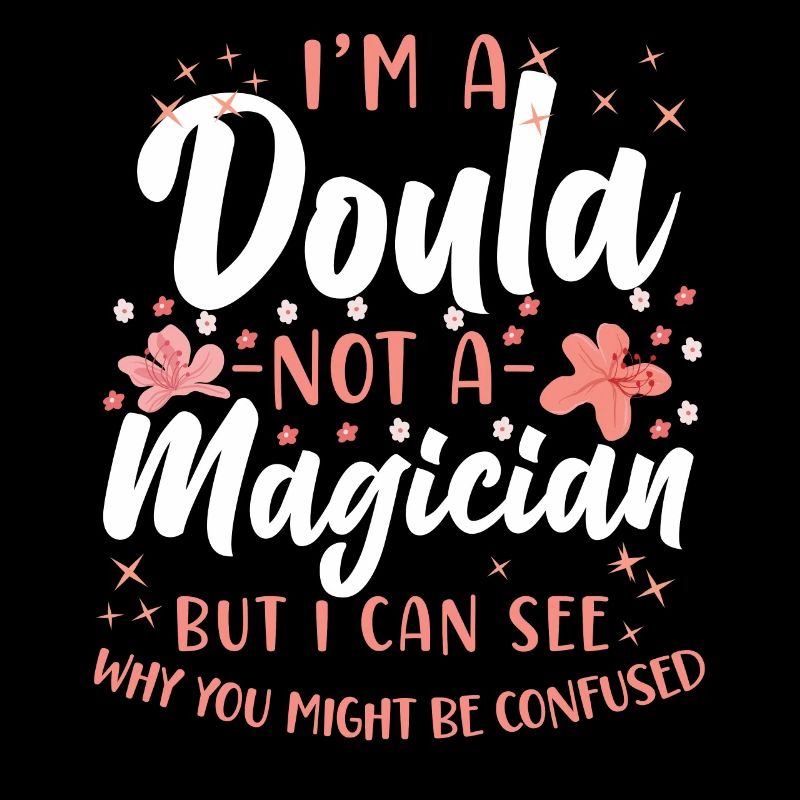 Doula Birth Worker I'm A Doula Not