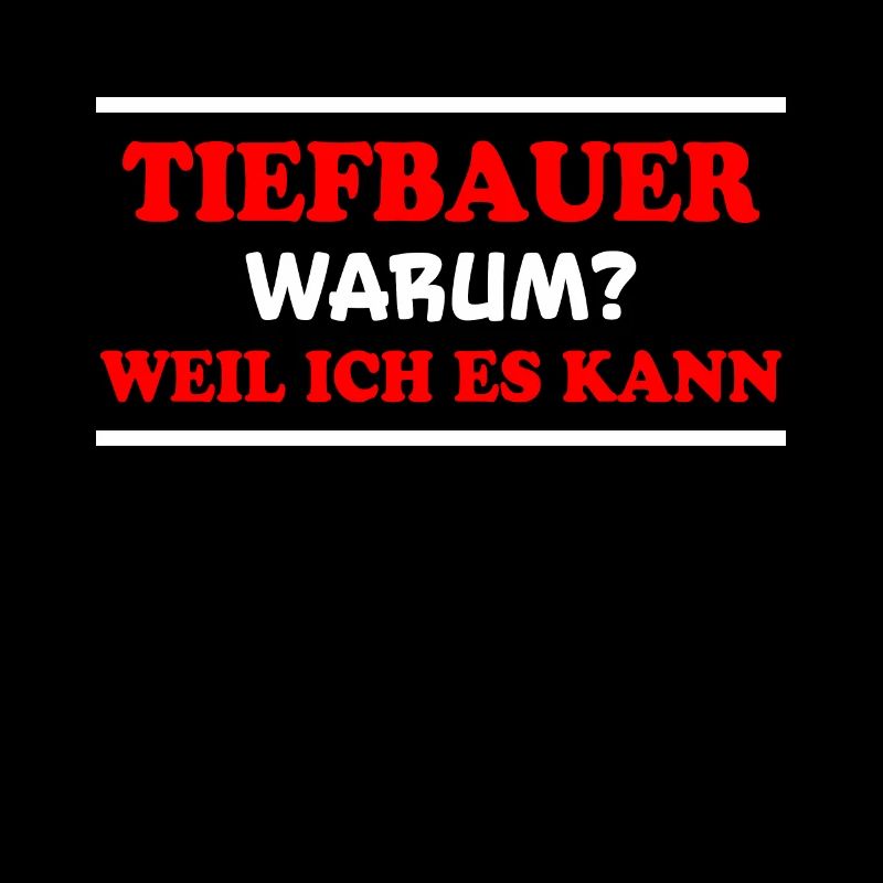 Tiefbauer Spruch Beruf Lustiges Tiefbauer Geschenk