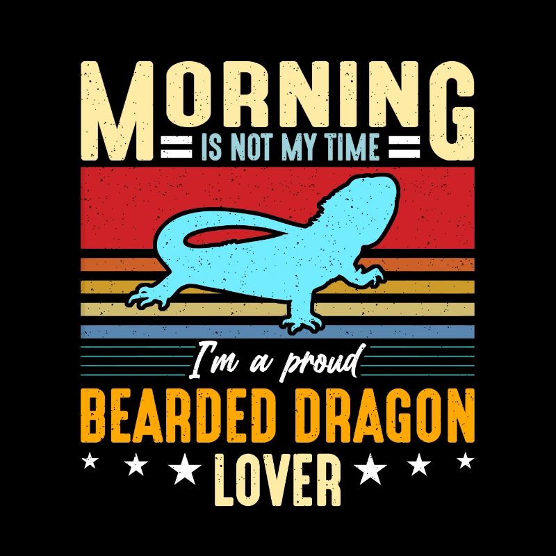 Bearded Dragon Lover Morning Is Not My Time Lizard