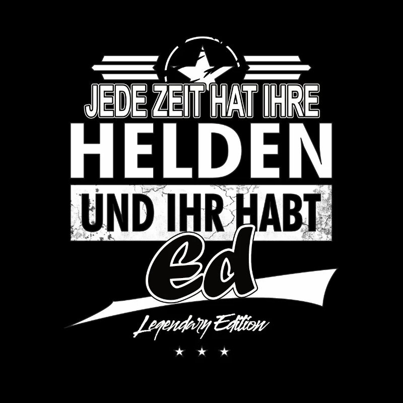 Chaque époque a ses héros Vous avez Ed