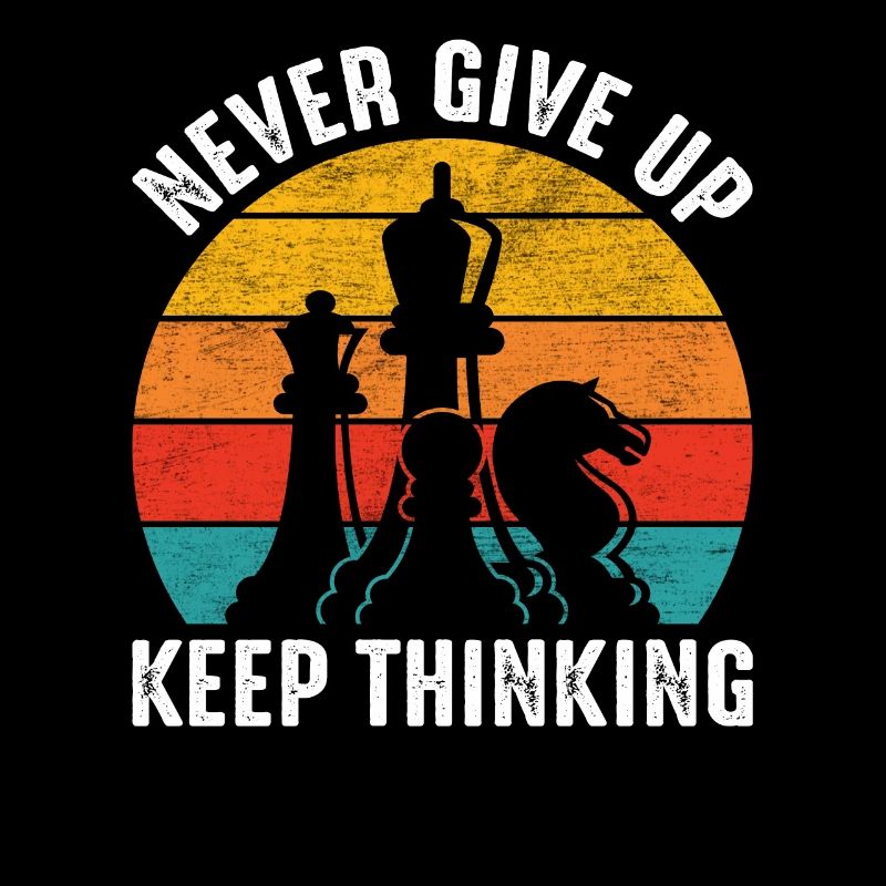 Schach inspirierend Keep Thinking for Men Chess