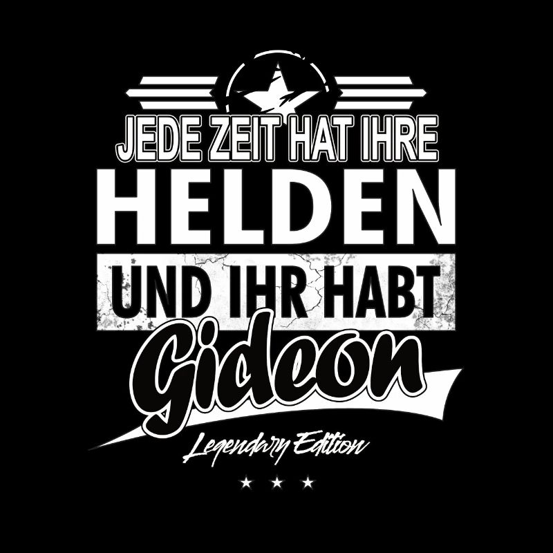 Chaque époque a ses héros Vous avez Gideon