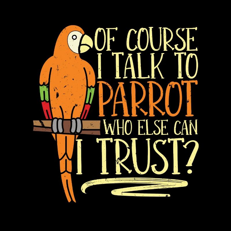 Perroquet Bien sûr que je parle à mon ornithologue perroquet